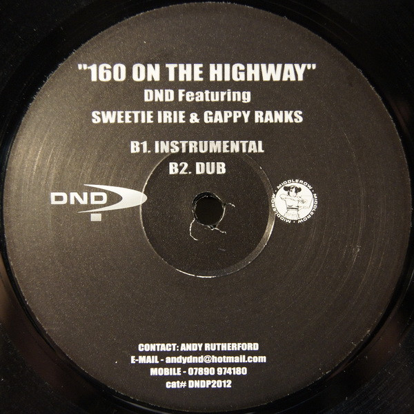 160 On The Highway by DnD* Featuring Sweetie Irie & Gappy Ranks - 12", UK. 2003. Electronic, Reggae/UK Garage Very Good Plus (VG+) Near Mint (NM or M-) - vinyl For Sale in Nottingham. - 2