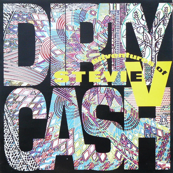 Dirty Cash by Adventures Of Stevie V. - 12", UK. 1989. Electronic/Breakbeat, House, Hip-House Very Good (VG) Very Good Plus (VG+) vinyl Nottingham.