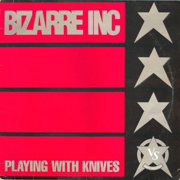 Playing With Knives by Bizarre Inc - 12", UK. 1991. Electronic/Techno, House, Breakbeat Very Good Plus (VG+) Very Good (VG) vinyl Nottingham.