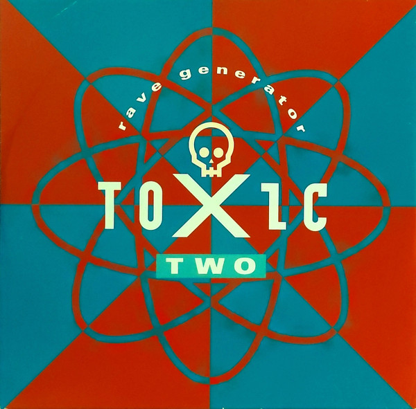 Rave Generator by Toxic Two - 12", Single, UK. 1992. Electronic/Hardcore, Techno, Acid Very Good (VG) Fair (F) vinyl Nottingham.