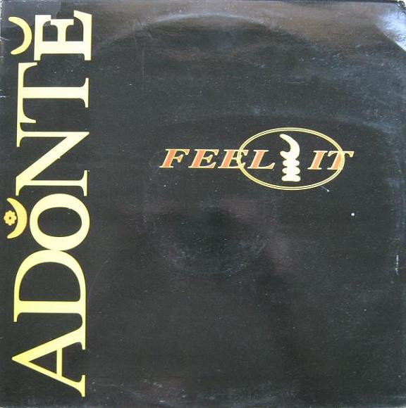 Feel It by Adonte - 12", UK. 1990. Electronic/House, Deep House Very Good Plus (VG+) Very Good (VG) vinyl Nottingham.