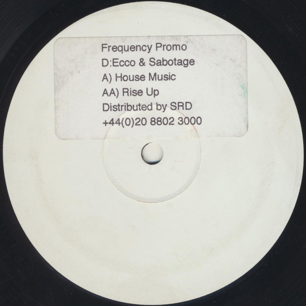 House Music / Rise Up by DJ:Ecco & Sabotage* - 12", Promo, W/Lbl, UK. 2002. Electronic/Drum n Bass Good Plus (G+) Generic vinyl Nottingham.