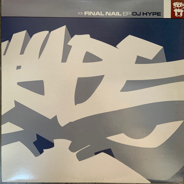 Final Nail EP by DJ Hype - 2x12", EP, UK. 2002. Electronic/Drum n Bass Very Good (VG) Very Good (VG) vinyl Nottingham.