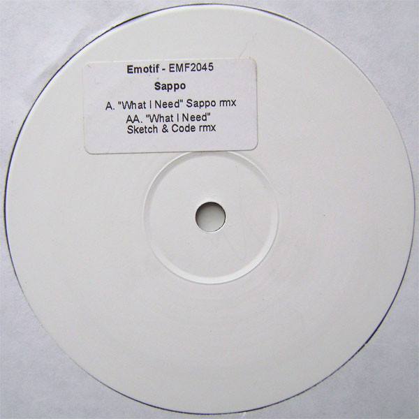 What I Need by Sappo* - 12", W/Lbl, UK. 2002. Electronic/Drum n Bass Good Plus (G+) Generic vinyl Nottingham.