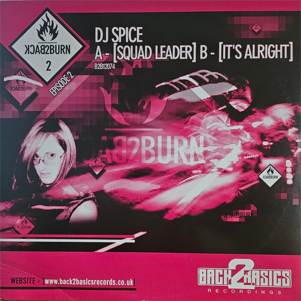 Back 2 Burn: Episode 2 by DJ Spice - 12", UK. 2003. Electronic/Drum n Bass Very Good Plus (VG+) Very Good Plus (VG+) vinyl Nottingham.