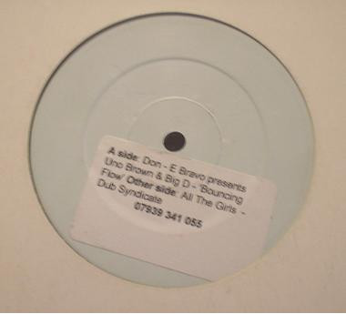 Bouncing Flow / All The Girls by Don - E Bravo* Presents Uno Brown & Big D / Dub Syndicate* - 12", W/Lbl, UK. 2001. Electronic/UK Garage Very Good (VG) Very Good Plus (VG+) vinyl Nottingham.