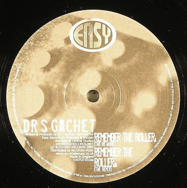 Remember The Roller (Phantasy & Shodan Remixes) by Dr. S. Gachet - 12", UK. 2005. Electronic/Drum n Bass Near Mint (NM or M-) Generic vinyl Nottingham.