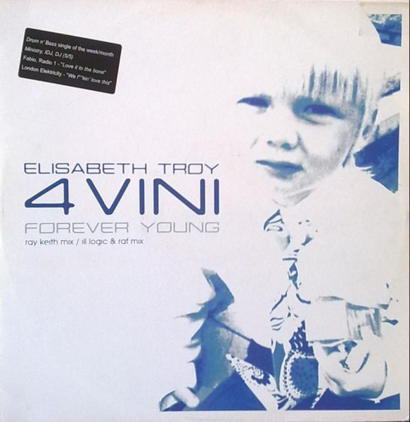 4 Vini (Forever Young) by Elisabeth Troy - 12", UK. 2002. Electronic/Drum n Bass Near Mint (NM or M-) Near Mint (NM or M-) vinyl Nottingham.