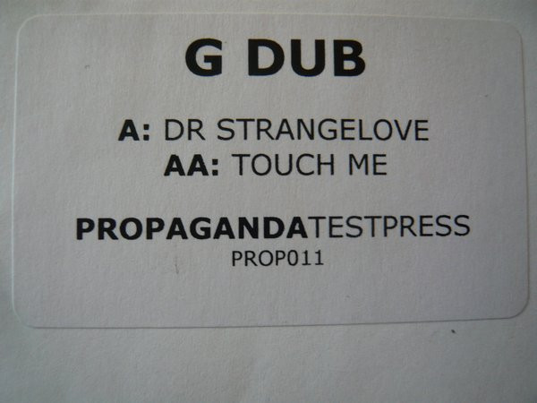 Dr. Strangelove / Touch Me by G Dub* - 12", TP, W/Lbl, UK. 2006. Electronic/Drum n Bass Very Good (VG) Generic vinyl Nottingham.
