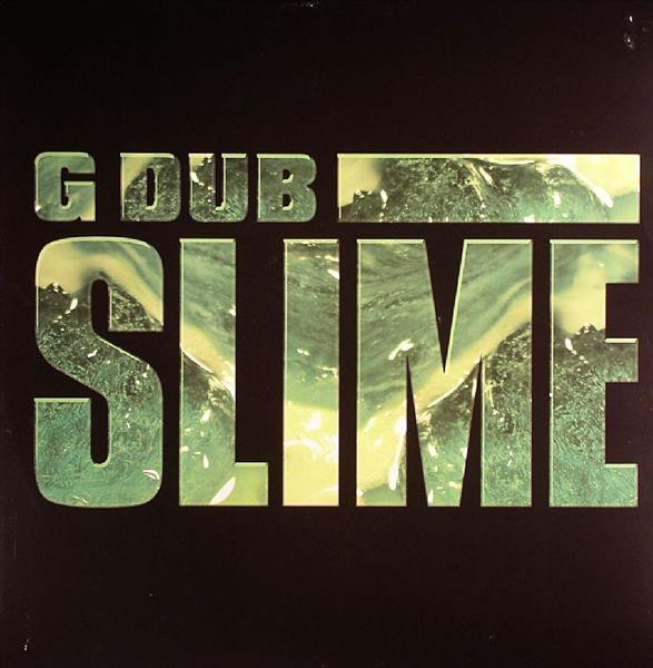 Slime / Rose Red by G Dub* - 12", UK. 2007. Electronic/Drum n Bass Very Good Plus (VG+) Near Mint (NM or M-) vinyl Nottingham.