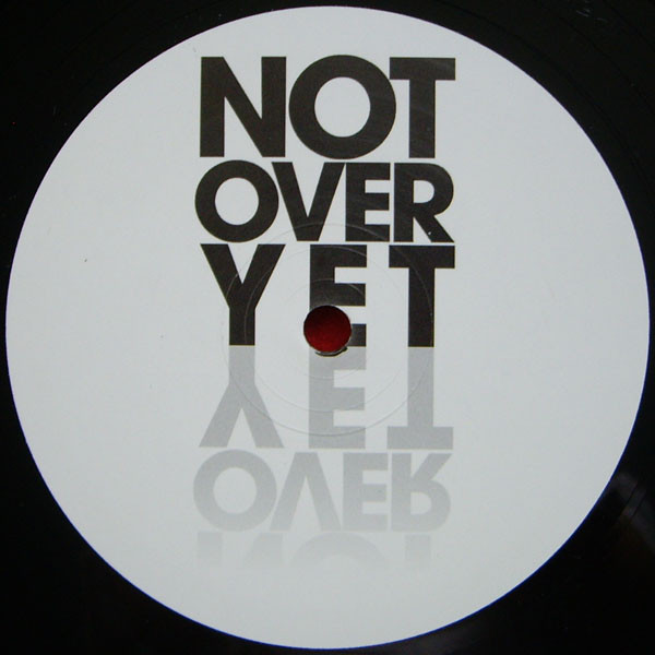 Not Over Yet (Drum & Bass Remix) by Grace - 12", Promo, Unofficial, UK. 2007. Electronic/Drum n Bass Very Good (VG) Generic vinyl Nottingham.
