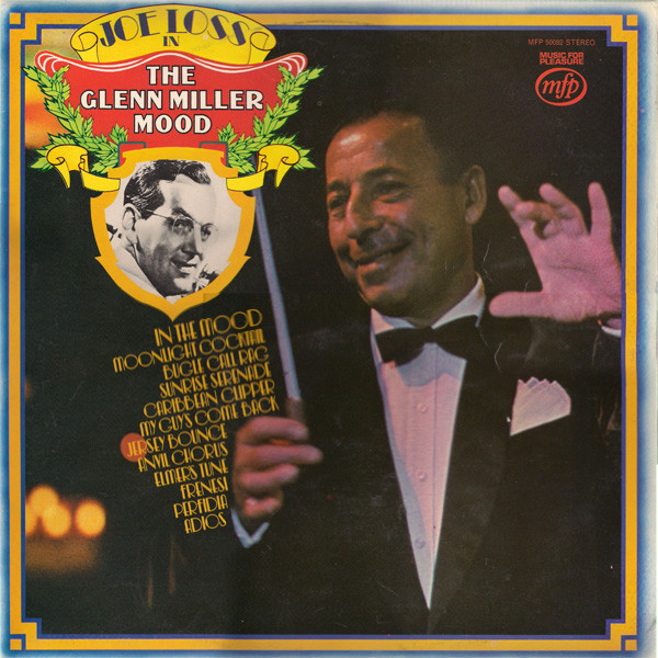 Joe Loss In The Glenn Miller Mood by Joe Loss - LP, Album, UK. 1973. Jazz/Big Band Very Good (VG) Very Good (VG) - vinyl For Sale in Nottingham. - 1