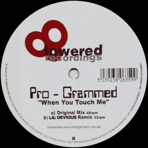 When You Touch Me by Pro-Grammed - 12", UK. 2001. Electronic/House, Deep House, Tech House Near Mint (NM or M-) Very Good (VG) vinyl Nottingham.