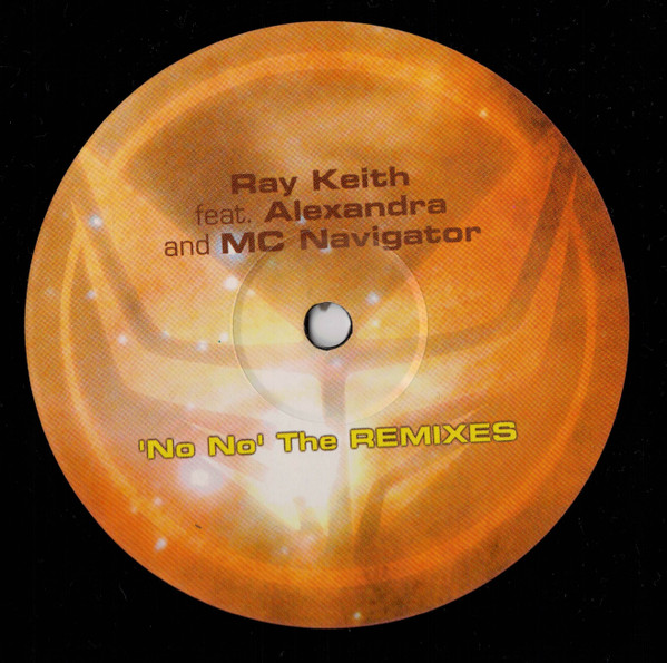 No No (The Remixes) by Ray Keith Feat. Alexandra And MC Navigator* - 2x12", UK. 2004. Electronic/Drum n Bass Very Good Plus (VG+) Very Good Plus (VG+) - vinyl For Sale in Nottingham. - 4