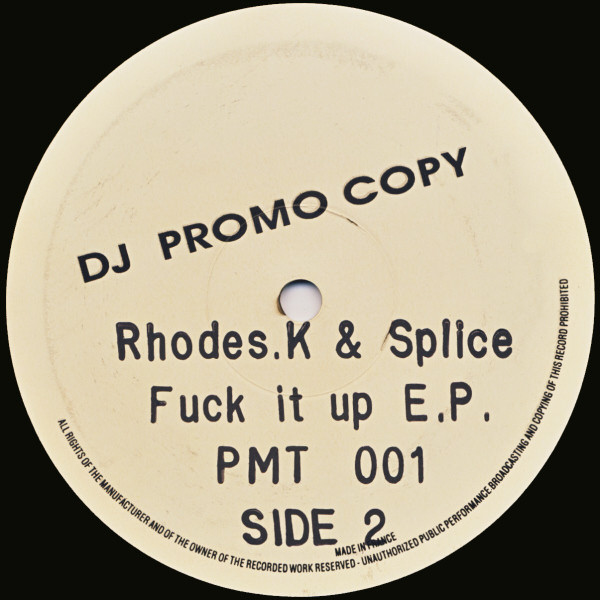 Fuck It Up E.P. by Rhodes.K* & Splice (2) - 12", EP, Promo, Sta, UK. 1992. Electronic/Breakbeat, Hardcore Very Good (VG) Near Mint (NM or M-) vinyl Nottingham.