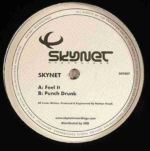 Feel It / Punch Drunk by Skynet - 12", UK. 2004. Electronic/Drum n Bass Very Good (VG) Generic vinyl Nottingham.