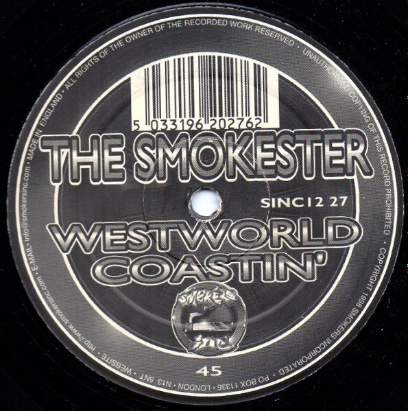 Westworld / Coastin' by The Smokester - 12", UK. 1998. Electronic/Drum n Bass Very Good Plus (VG+) Generic vinyl Nottingham.