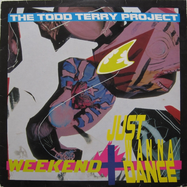 Weekend / Just Wanna Dance by The Todd Terry Project - 12", Single, UK. 1988. Electronic/House Near Mint (NM or M-) Very Good (VG) vinyl Nottingham.