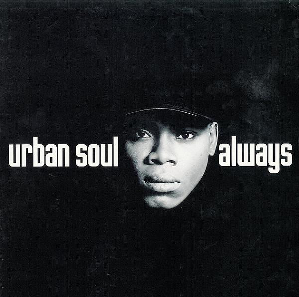 Always by Urban Soul - 12", UK. 1992. Electronic/Deep House, Garage House Very Good (VG) Very Good (VG) vinyl Nottingham.