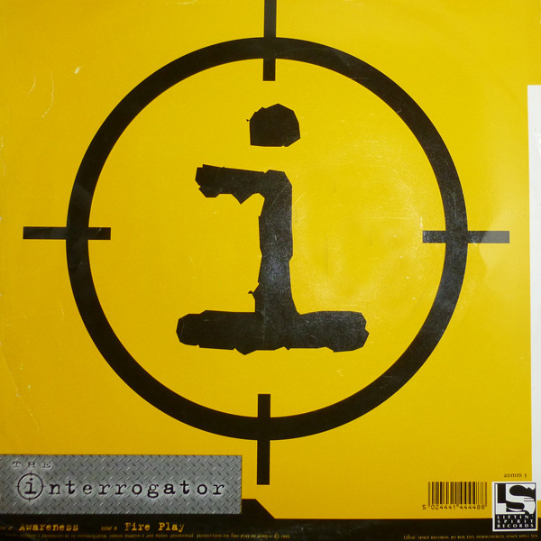 Awareness / Fire Play by The Interrogator - 12", UK. 1995. Electronic/Drum n Bass, Jungle Very Good Plus (VG+) Good Plus (G+) - vinyl For Sale in Nottingham. - 2