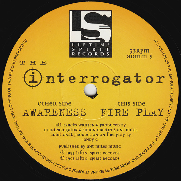 Awareness / Fire Play by The Interrogator - 12", UK. 1995. Electronic/Drum n Bass, Jungle Very Good Plus (VG+) Good Plus (G+) - vinyl For Sale in Nottingham. - 3