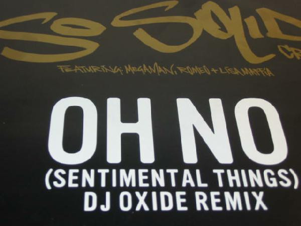 Oh No (Sentimental Things) (DJ Oxide Remix) by So Solid Crew - 12", Promo, UK. 2000. Electronic/UK Garage Very Good Plus (VG+) Very Good (VG) vinyl Nottingham.