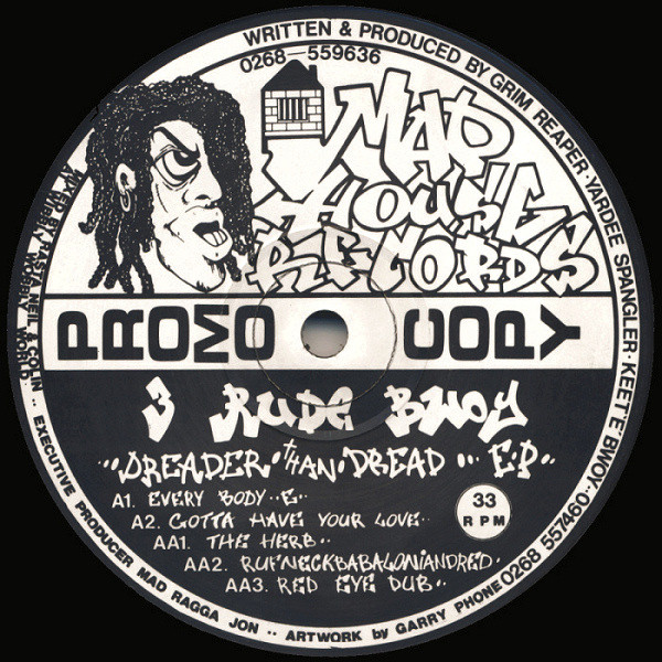 Dreader Than Dread EP by 3 Rude Bwoy - 12", EP, Promo, UK. 1992. Electronic/Breakbeat, Hardcore Very Good (VG) Generic vinyl Nottingham.