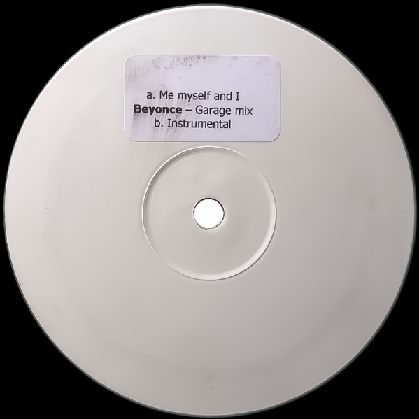 Me, Myself And I (Garage Mix) by Beyonc&eacute; - 12", Unofficial, W/Lbl, UK. 2004. Electronic/UK Garage Very Good Plus (VG+) Very Good Plus (VG+) vinyl Nottingham.