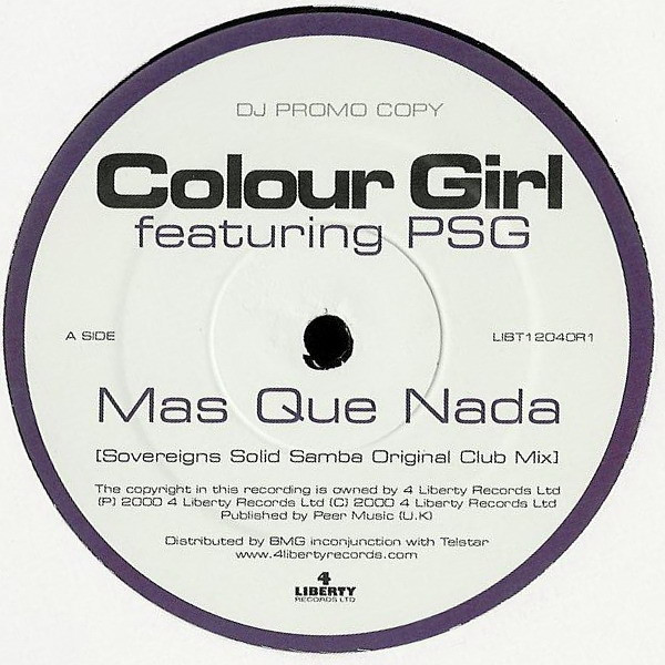 Mas Que Nada by Colour Girl Featuring PSG - 12", Promo, UK. 2000. Electronic/UK Garage Very Good (VG) Very Good (VG) vinyl Nottingham.