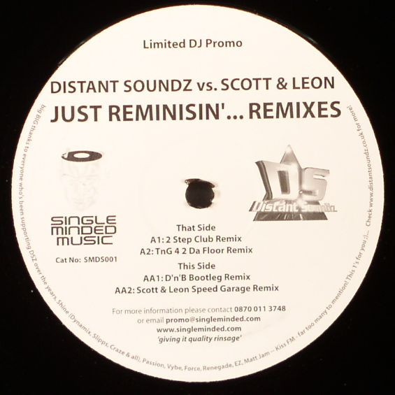 Just Reminisin'... (Remixes) by Distant Soundz vs. Scott & Leon - 12", Ltd, Promo, UK. 2004. Electronic/Speed Garage, UK Garage, Drum n Bass Very Good Plus (VG+) Near Mint (NM or M-) - vinyl For Sale in Nottingham. - 2