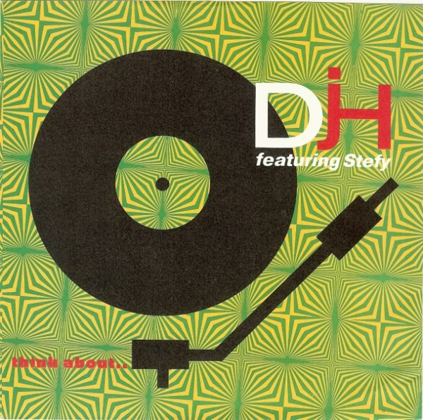 Think About... by DJH Featuring Stefy* - 12", Single, Europe. 1991. Electronic/Italo House Very Good (VG) Very Good (VG) vinyl Nottingham.