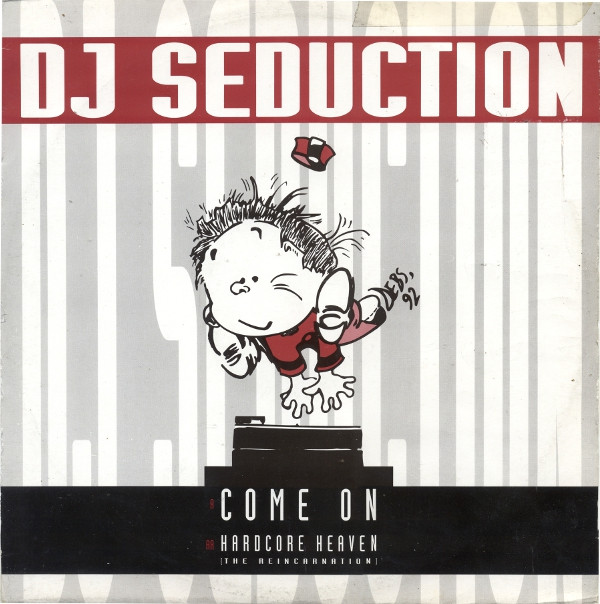 Come On / Hardcore Heaven (The Reincarnation) by DJ Seduction - 12", UK &amp; Europe. 1992. Electronic/Breakbeat, Hardcore Very Good (VG) Generic vinyl Nottingham.