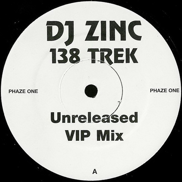 138 Trek (Unreleased VIP Mix) by DJ Zinc - 12", S/Sided, UK. 2001. Electronic/Breaks, UK Garage Very Good (VG) Generic vinyl Nottingham.