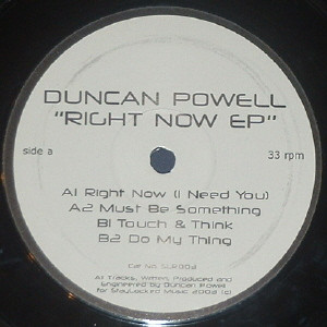Right Now EP by Duncan Powell - 12", EP, UK. 2004. Electronic/UK Garage Very Good Plus (VG+) Near Mint (NM or M-) vinyl Nottingham.