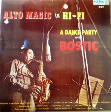 Alto Magic In Hi-Fi A Dance Party With Bostic by Earl Bostic - LP, Mono, RE, Denmark. 1988. Jazz/ Near Mint (NM or M-) Generic vinyl Nottingham.