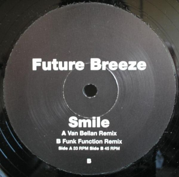 Smile by Future Breeze - 12", Promo, UK. 2000. Electronic/Progressive Trance Mint (M) Generic vinyl Nottingham.