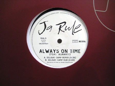 Always On Time (Delight Camp Remixes) by Ja Rule - 12", Promo, UK. 2002. Electronic, Hip Hop/UK Garage Very Good Plus (VG+) Generic vinyl Nottingham.