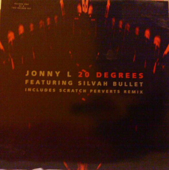 20 Degrees by Jonny L Featuring Silvah Bullet* - 12", Rec, UK. 1998. Electronic, Hip Hop/Drum n Bass, Turntablism Very Good Plus (VG+) Very Good Plus (VG+) vinyl Nottingham.