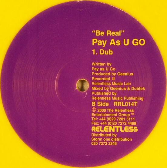 Be Real by Pay As U Go* - 12", Yel, UK. 2000. Electronic/UK Garage Very Good Plus (VG+) Generic - vinyl For Sale in Nottingham. - 2