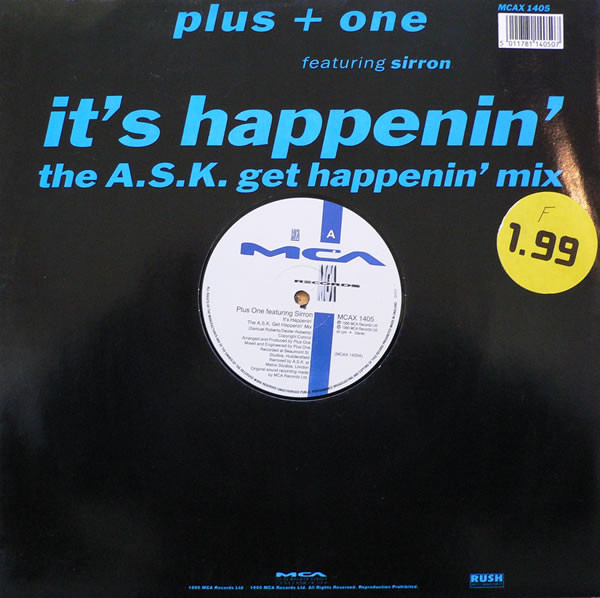 It's Happenin' (Remix) by Plus + One Featuring Sirron - 12", UK. 1990. Electronic/House Very Good Plus (VG+) Very Good (VG) vinyl Nottingham.