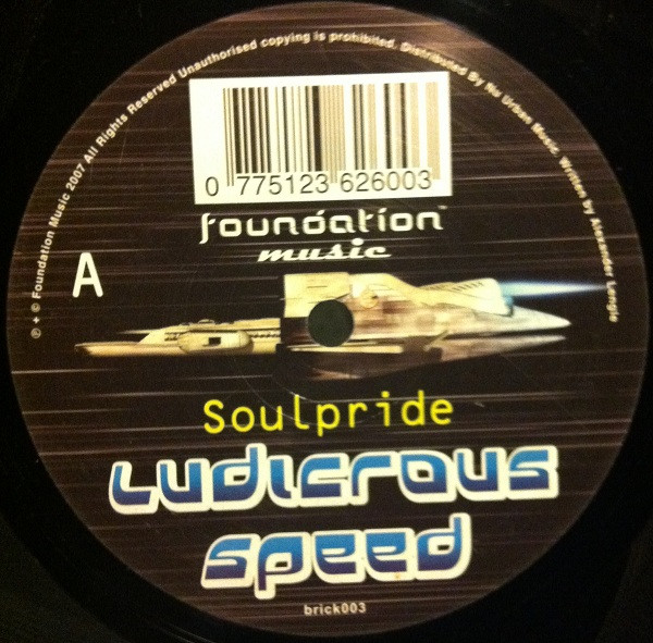 Ludicrous Speed / Brainsmasher by Soulpride - 12", UK. 2007. Electronic/Drum n Bass Very Good Plus (VG+) Very Good Plus (VG+) - vinyl For Sale in Nottingham. - 2