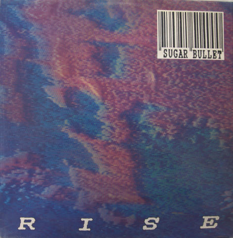 Rise by Sugar Bullet - 12", UK. 1991. Electronic/Bleep, Breakbeat Very Good (VG) Very Good (VG) vinyl Nottingham.