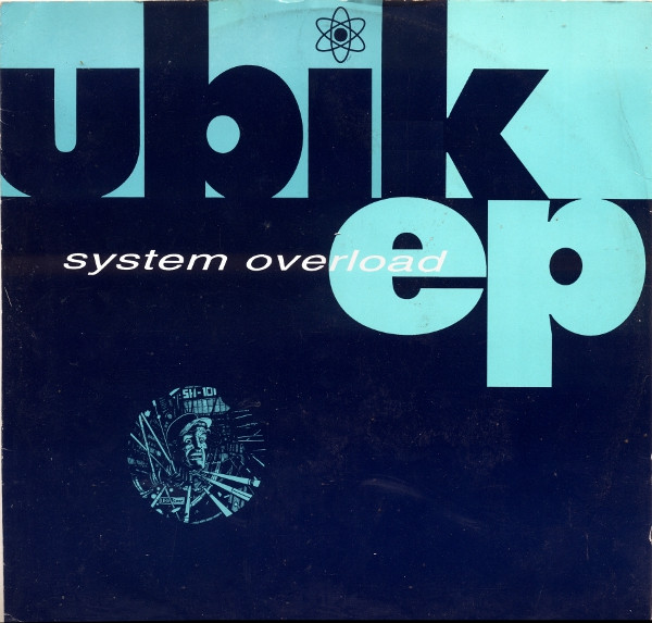 System Overload EP by Ubik - 12", EP, UK. 1991. Electronic/Techno Very Good Plus (VG+) Very Good Plus (VG+) vinyl Nottingham.