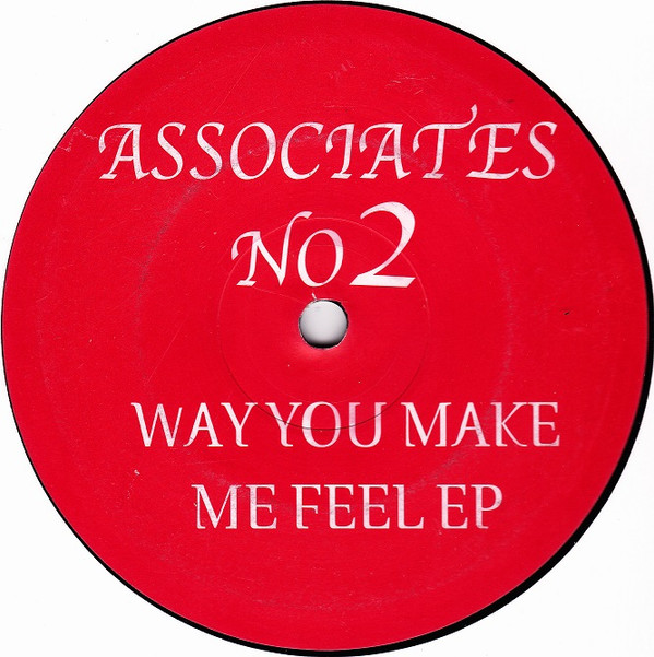 Associates No 2 &ndash; Way You Make Me Feel EP by Unknown Artist - 12", EP, Unofficial, UK. 2000. Electronic/UK Garage Very Good Plus (VG+) Generic vinyl Nottingham.