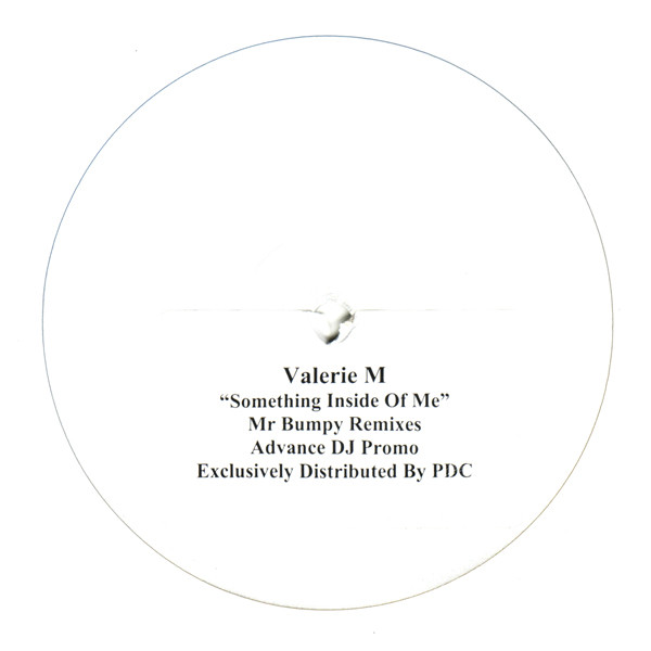 Something Inside Of Me (Mr Bumpy Remixes) by Valerie M* - 12", Promo, W/Lbl, Sti, UK. 2002. Electronic/UK Garage Very Good (VG) Very Good (VG) vinyl Nottingham.