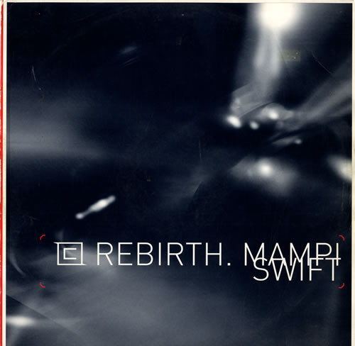 Rebirth / Nerve by Mampi Swift - 12", UK. 2002. Electronic/Drum n Bass Very Good Plus (VG+) Very Good (VG) vinyl Nottingham.