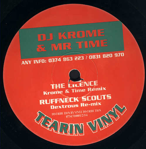 The Licence (Krome & Time Remix) / Ruffneck Scouts (Dextrous Re-mix) by DJ Krome & Mr Time* - 12", UK. 1995. Electronic/Drum n Bass, Jungle Very Good Plus (VG+) Generic vinyl Nottingham.