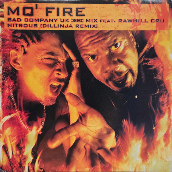 Mo' Fire / Nitrous (Remixes) by Rawhill Cru / Bad Company - 12", UK. 2003. Electronic/Drum n Bass Good Plus (G+) Good Plus (G+) vinyl Nottingham.