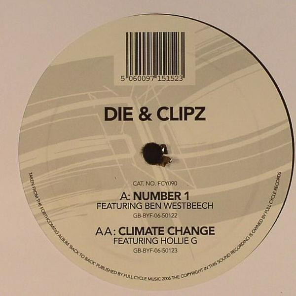 Number 1 / Climate Change by Die & Clipz - 12", UK. 2006. Electronic/Drum n Bass Very Good (VG) Generic vinyl Nottingham.
