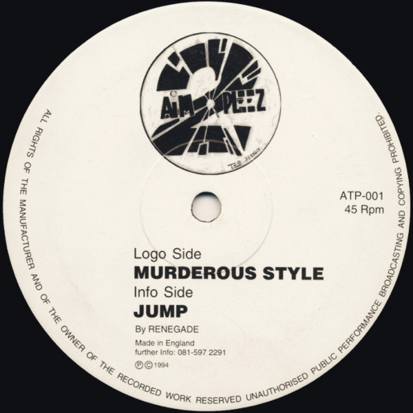 Murderous Style / Jump by Renegade (5) - 12", UK. 1994. Electronic/Jungle Very Good Plus (VG+) Not Graded vinyl Nottingham.